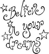 Quote reading Believe in your dreams, with stars around the quote